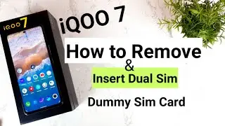 Iqoo 7 dual Sim how to remove & insert dummy Sim card