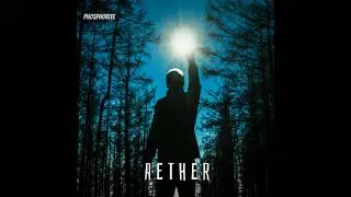 PHOSPHORITE - AETHER