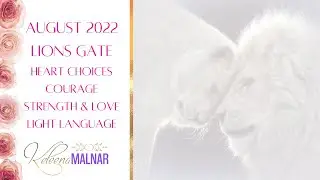 Lions Gate & August Energy w/Light Language