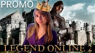 Legend Online 2 - обзор от Миры [PROMO]
