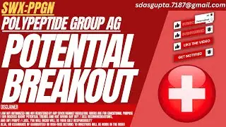 POTENTIAL BREAKOUT : PPGN STOCK ANALYSIS | POLYPEPTIDE GROUP AG  STOCK