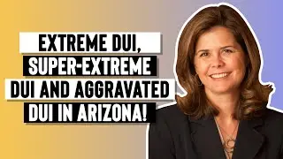 What's the difference between extreme DUI, super-extreme DUI and Aggravated DUI in Arizona?