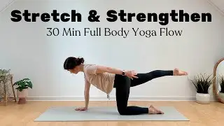 30 MIN YOGA || Stretch & Strengthen Feel Good Flow – Full Body Yoga (no music)
