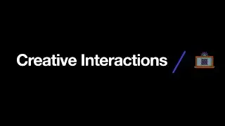 Creative Interactions - 2ND YEAR MODULE OPTION - School of Design