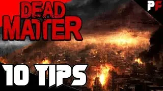 Dead Matter Top Ten Tips