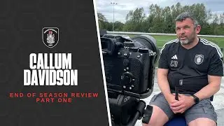 Callum Davidson: End of Season Review (Part One)