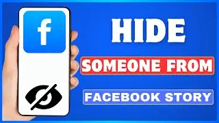 How To Hide Someone From Your Facebook Story | Block Someone From FB Story