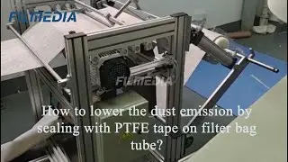 How to lower the dust emission by sealing with PTFE tape on the filter bag tube?