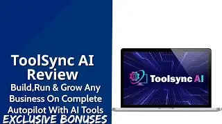 ToolSync AI Review | Build, Run & Grow Any Business On Complete Autopilot With 100+ AI Tools