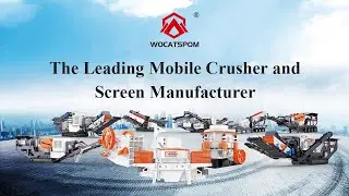 Welcome to WOCATSPOM: The Leading Mobile Crusher and Screen Manufacturer in China