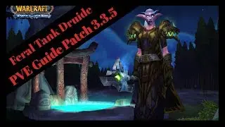 WOTLK - Feral Tank Druide PVE Guide Patch 3.3.5 [German]