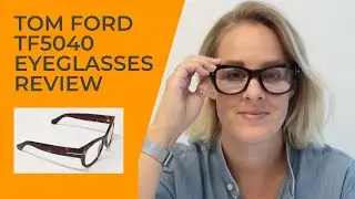 Tom Ford FT5040 Eyeglasses Review - Product Spotlight 2019
