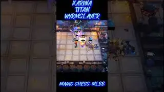 KARINA TITAN WYRMSLAYER!! MAGIC CHESS #shorts #magicchess #mobilelegends #mlbb #mlbbindo