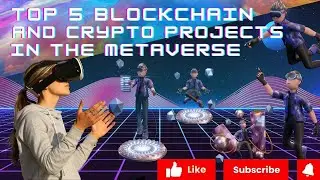 Top 5 Blockchain And Crypto Projects in the Metaverse 2022  | #livelifebetter888