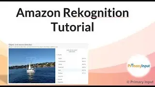 Amazon (AWS) Rekognition Tutorial