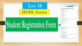Lec 18 |How to Create a Student Registration Form in HTML | HTML Forms Tutorial with Example