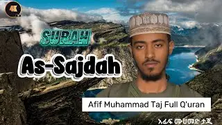  Beautiful Quran Recitation, /Surah As-Sajidah  |Sh. Afif Muhammad |አፊፍ ታጅ|@tokonislam14 
