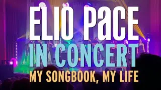 ELIO PACE IN CONCERT: MY SONGBOOK, MY LIFE (Official 2025 Promo)