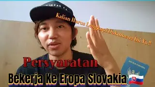 Persaratan Untuk Bekerja Ke Eropa - Slovakia