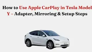 Как использовать Apple CarPlay в Tesla Model Y &mdash; адаптер, зеркальное отображение экрана и шаги на...
