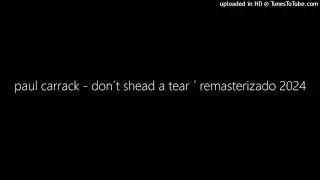 paul carrack - don´t shed a tear ´´remasterizado 2024