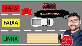 DIFERENÇA DE PISTA, FAIXA E LINHA DE DIVISÃO DE FLUXO