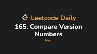 165. Compare Version Numbers | Leetcode Daily - Python