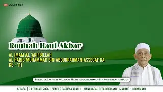 LIVE Rouhah Haul Akbar Al Imam Al 'Arifbillah Al Habib Muhammad Bin Abdurrahman Assegaf RA. Ke - 111