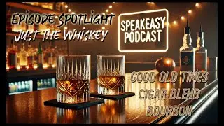 Good Old Times Cigar Blend Review | Just The Whiskey