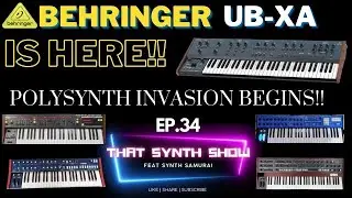 BREAKING BEHRINGER UB-Xa ON ITS WAY FROM CHINA!! POLYSYNTH INVASION BEGINS | THAT SYNTH SHOW EP.34