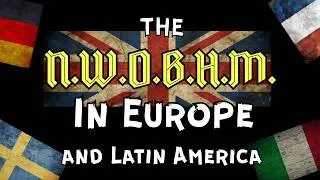 How the NWOBHM changed Heavy Metal in Europe (and Latin America)