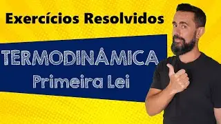 Termodinâmica (Primeira Lei) - Lista de Exercícios
