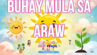 Buhay Mula Sa Araw &mdash; Filipino Educational Song for Kids ☀️Aral Tunog Kids