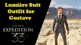 How to get the Lumi&egrave;re Suit Outfit for Gustave | Clair Obscur Expedition 33