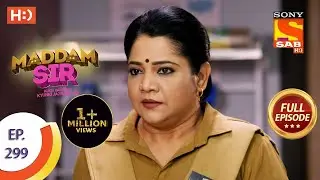 Maddam Sir - मैड्डम सर  -  Ep 299 - Full Episode - 17th September  2021