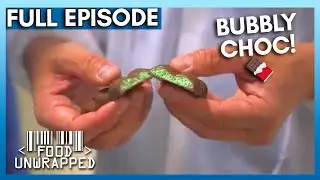 Секрет шоколадного пузыря раскрыт! | Food Unwrapped, 5 сезон, 7 серия | Полный эпизод