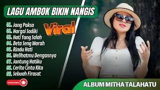 Mitha Talahatu Album - JANG PAKSA - HARGAI SADIKI - HATI YANG SALAH || LAGU TIMUR AMBON TERBARU 2025
