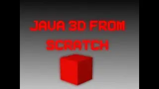 Java 3D from Scratch - Starting 3D - Part 2