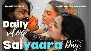 Couple Movie Date Vlog | Watching Saiyaara Together ❤️🍿|| Mannat Equbal👩‍❤️‍👨|| Full Saiyaara vlog🎬