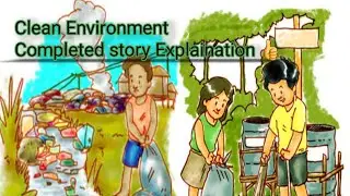 3rd standard English story, Clean Environment.Complete Explaination 👍All new words✍️👍🙏
