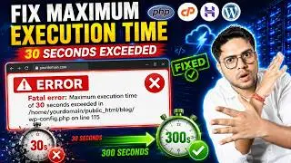 Fix Maximum Execution Time of 30 Seconds Exceeded in PHP | cPanel & hPanel Hosting