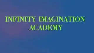Infinity Imagination  Academy  : The Learning Platform