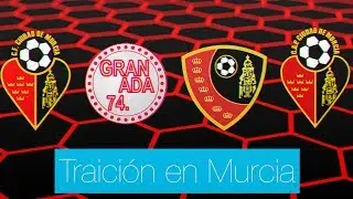 Cuando el GRANADA 74 raptó al CIUDAD DE MURCIA | Rafael Escrig