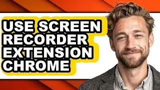 How to Use Screen Recorder Extension Chrome (only Way)
