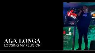 Aga Longa - Losing My Religion (R.E.M. cover)