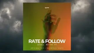 Rate & Follow - Deal With It | Krafted Records