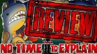 NO TIME TO EXPLAIN REVIEW