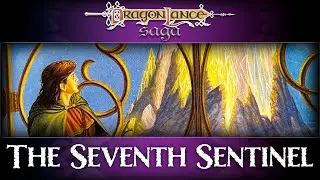 The Seventh Sentinel - Mail Time | DragonLance Saga