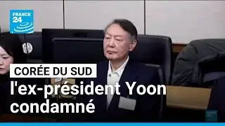 Cor&eacute;e du Sud : l'ex-pr&eacute;sident Yoon Suk Yeol condamn&eacute; &agrave; cinq ans de prison &bull; FRANCE 24