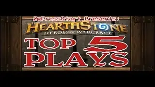 Hearthstone Top 5 Plays of the Week Episode 22